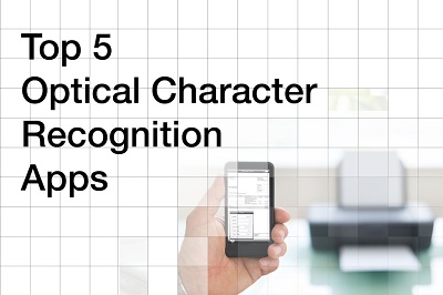 Top 5 Optical Character Recognition (OCR) Apps And Software