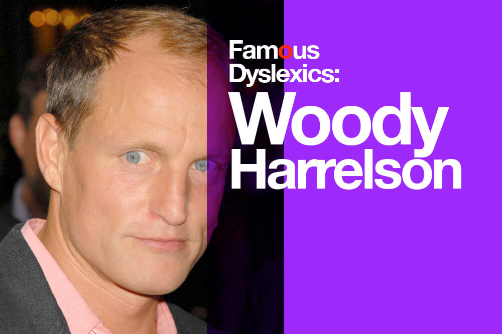 Famous Dyslexics Woody Harrelson Post OPT