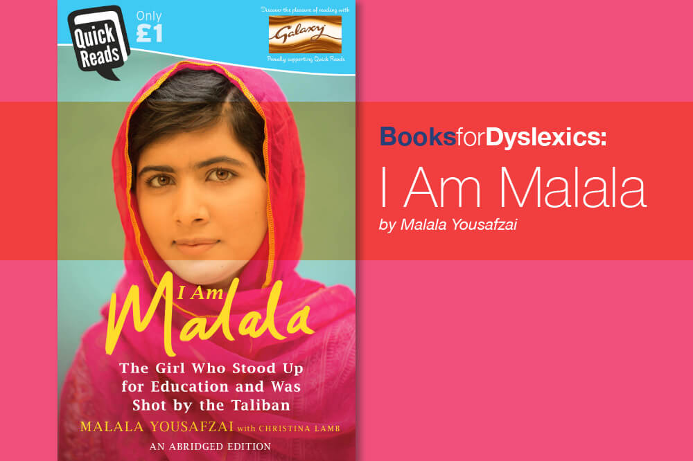 Book cover of I Am Malala and title Books for Dyslexics Review